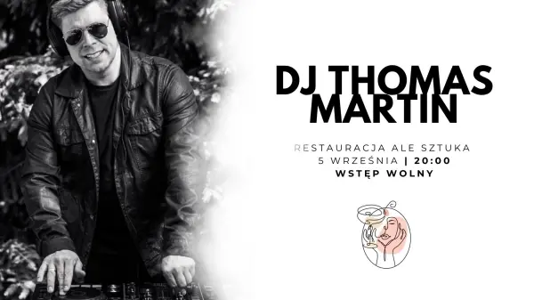 Ale Muzyka w Ale Sztuka | DJ THOMAS MARTIN