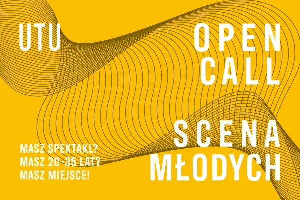 OPEN CALL: Scena Młodych UTU 