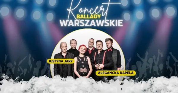 Koncert "Ballady Warszawskie"