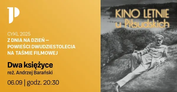 Kino letnie u Piłsudskich | Dwa księżyce, reż. Andrzej Barański 