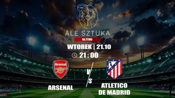 Na żywo: Arsenal vs Atlético Madrid w Ale Sztuka