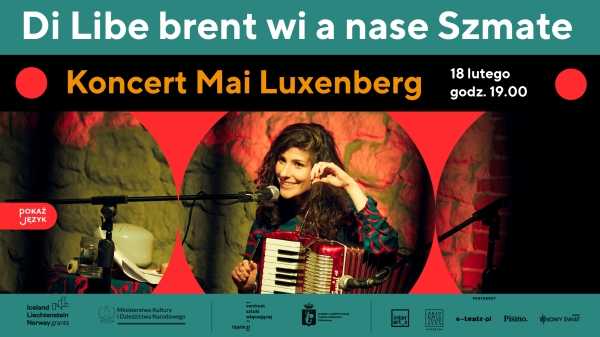 Di Libe brent wi a nase Szmate. Koncert Mai Luxenberg