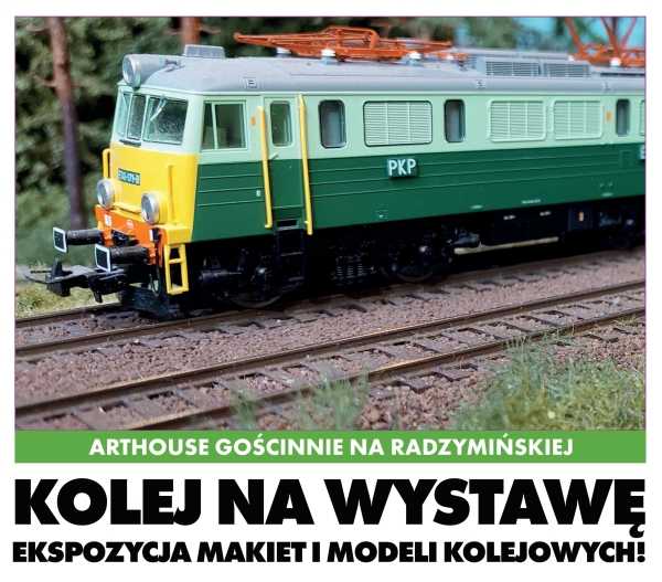 KOLEJ NA WYSTAWĘ czyli wystawa pociągów i makiety kolejowej!