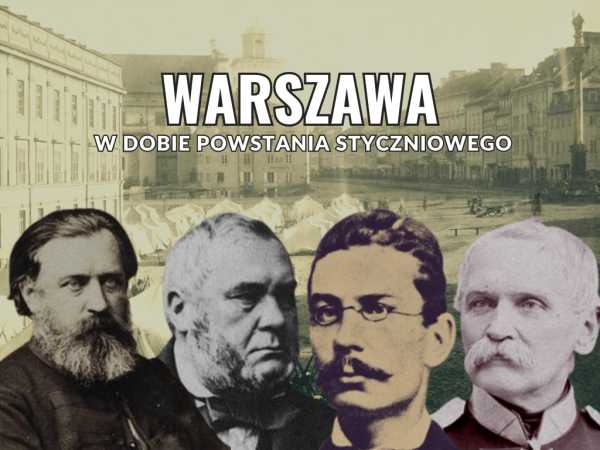 Warszawa w dobie powstatnia styczniowego