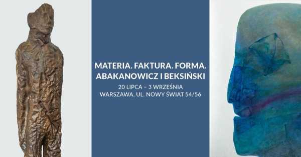 Wystawa „MATERIA. FAKTURA. FORMA. Abakanowicz i Beksiński” w SDA Warszawa
