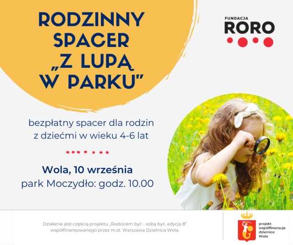 "Z lupą w Parku Moczydło" - spacer dla rodzin z dziećmi w wieku 4-6 lat