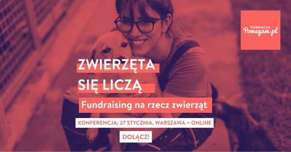 Konferencja: Zwierzęta się liczą. Fundraising na rzecz zwierząt