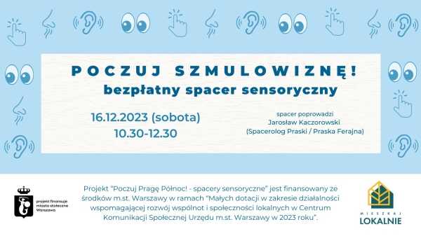 Poczuj Szmulowiznę i Michałów! | Bezpłatny spacer sensoryczny