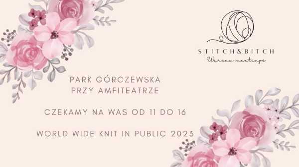 Stitch & Bitch Warsaw Knit in Public Day | Światowy Dzień Dziergania w Miejscach Publicznych