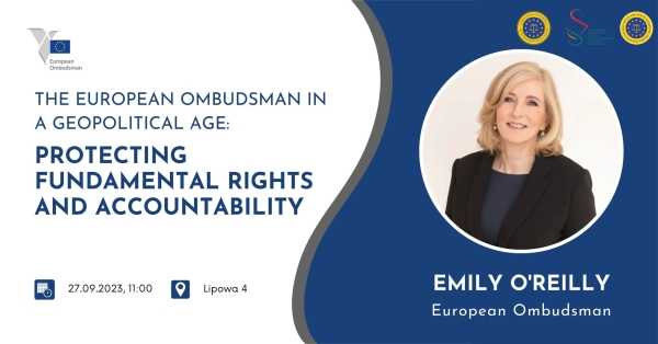"The European Ombudsman in a Geopolitical Age: Protecting fundamental rights and accountability" - spotkanie z Ombudsmanką UE Emilly O’Reilly