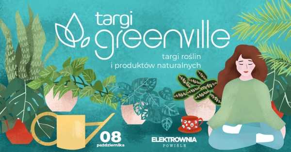 Greenville Targi Roślin i Produktów Naturalnych vol. 7