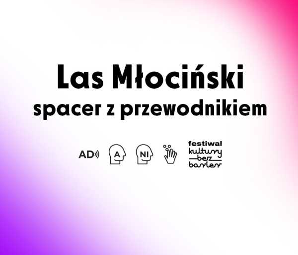 Las Młociński – dostępny spacer z przewodnikiem