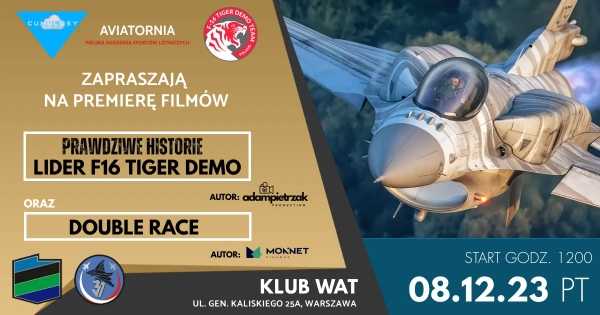 Premiery filmów "Lider F-16 Tiger Demo" oraz "Double Race"