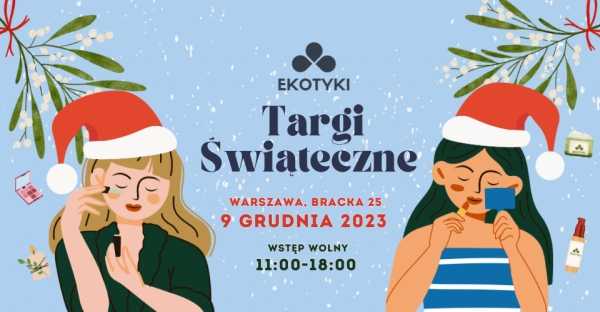 Świąteczne Targi Ekotyki 