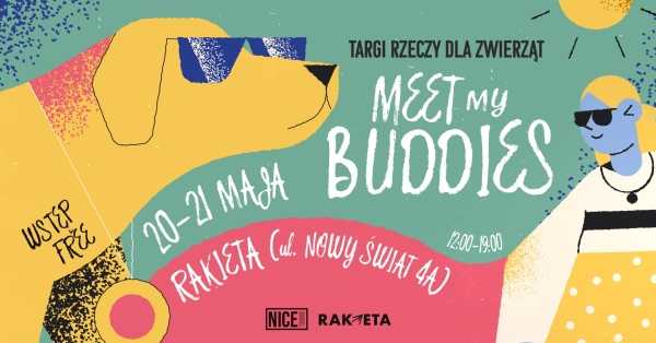 Meet my Buddies - targi rzeczy dla zwierząt w centrum Warszawy!