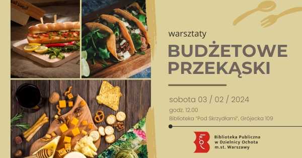 Warsztaty "Budżetowe przekąski" | Zapisy 