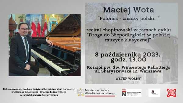 Recital chopinowski Macieja Woty w Kosciele pw. Św. Wincentego Pallottiego przy Skaryszewskiej 