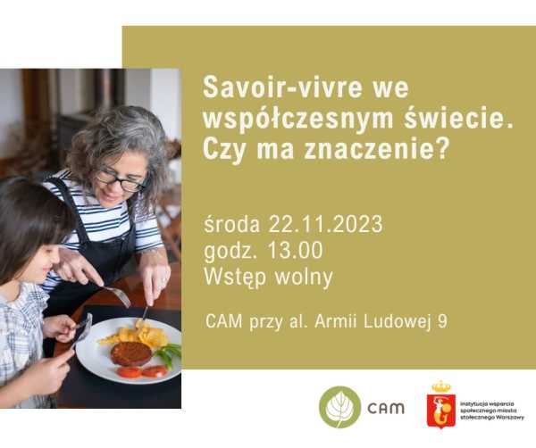 CAM Armii Ludowej 9 zaprasza: Czy savoir-vivre we współczesnym świecie czy ma znaczenie? 