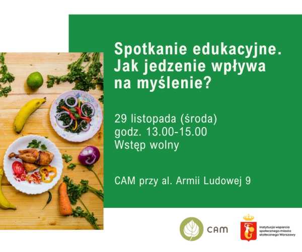 CAM Armii Ludowej 9 zaprasza: Jak jedzenie wpływa na myślenie?