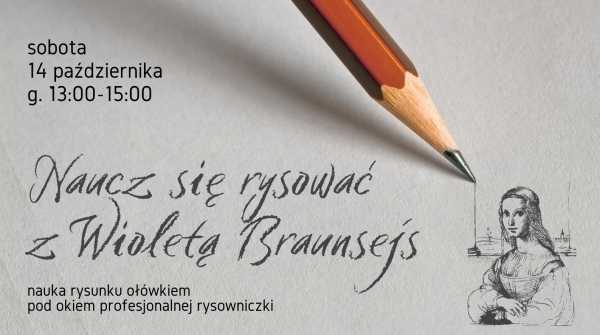 Naucz się rysować z Wioletą Braunsejs: warsztaty z profesjonalną rysowniczką