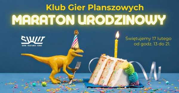 Klub Gier Planszowych w Domu Kultury ŚWIT - 1. urodziny