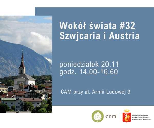 CAM Armii Ludowej 9 zaprasza: Wokół świata #31. Szwajcaria i Austria 