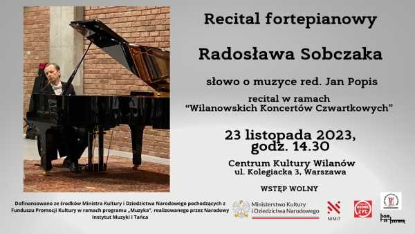 Recital fortepianowy Radosława Sobczaka