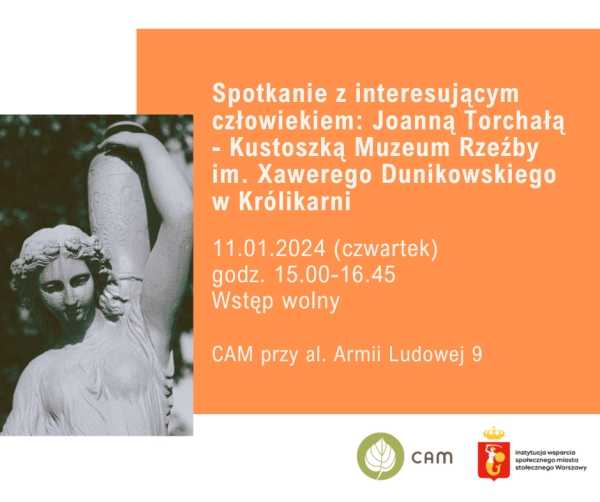 CAM Armii Ludowej 9 zaprasza: spotkanie z Joanną Torchałą - Kustoszką Muzeum Rzeźby im. Xawerego Dunikowskiego