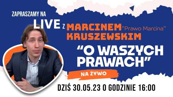 Live z Marcinem Kruszewskim "Prawo Marcina" - O WASZYCH PRAWACH