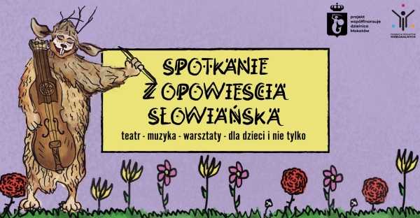 Spotkanie z opowieścią słowiańską