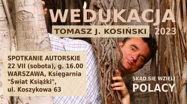 Skąd się wzięli Polacy - spotkanie autorskie z Tomaszem J. Kosińskim