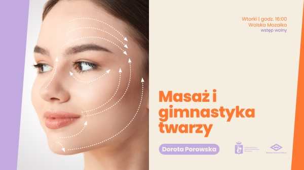 Masaż i gimnastyka twarzy // Dorota Porowska