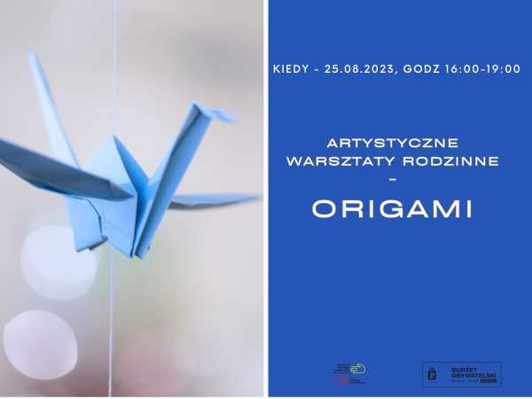 RODZINNE WARSZTATY ORIGAMI