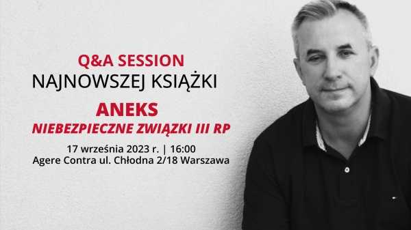 Q&A z Wojciechem Sumlińskim wokół premiery książki: Aneks – niebezpieczne związki III RP
