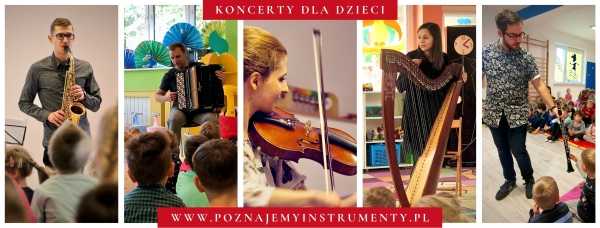 POZNAJEMY INSTRUMENTY – koncert edukacyjny dla dzieci w wieku 3-7 lat