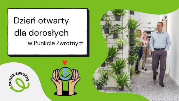 Dzień otwarty dla dorosłych w Punkcie Zwrotnym