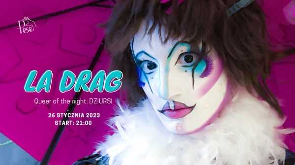 La Drag! Queer of the night: DZIURSI