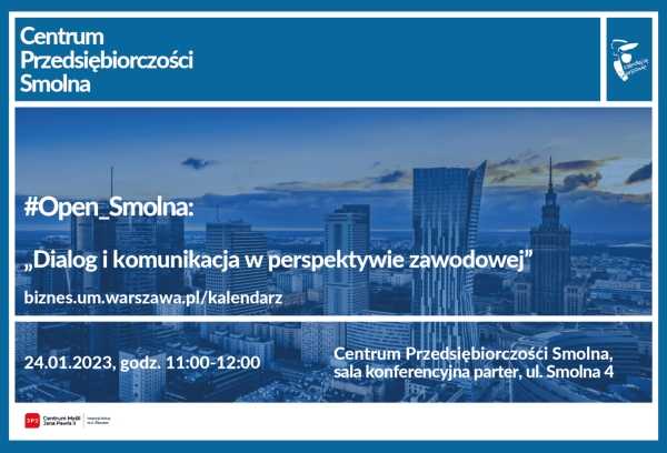 #Open_Smolna: Dialog i komunikacja w perspektywie zawodowej
