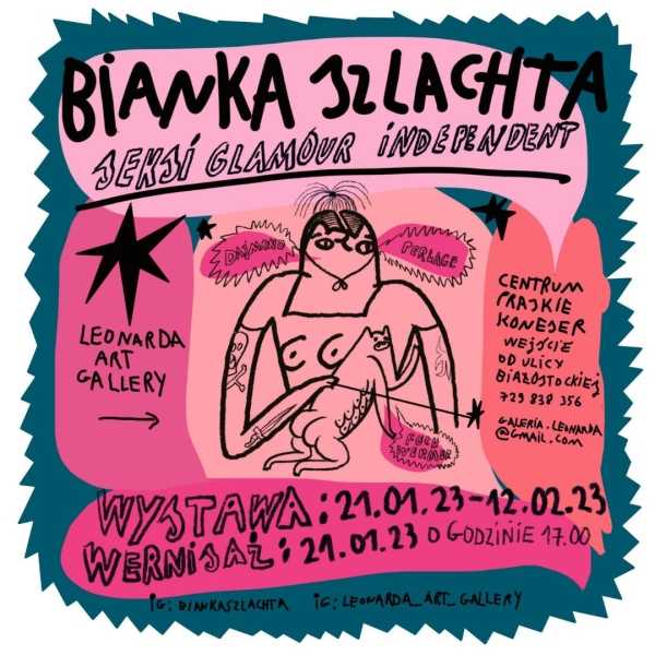 "Seksi, Glamour, Independent" Bianka Szlachta w Leonarda Art Gallery [21 stycznia - 12 lutego 2023]