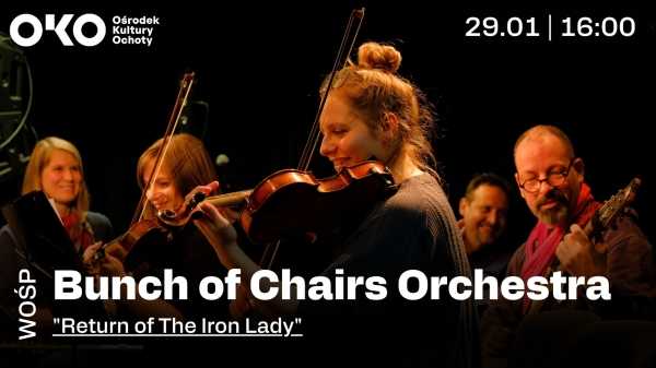 WOŚP: Bunch of Chairs Orchestra "Return of The Iron Lady"
