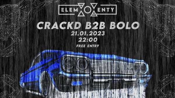 ELEMENTY - CRACKD B2B BOLO (ALL NIGHT LONG)