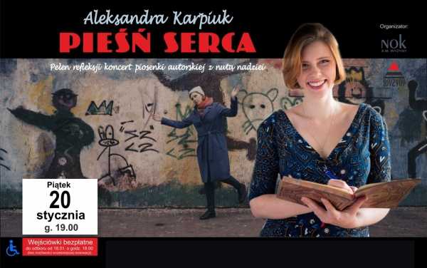 Koncert pt. Pieśń Serca - Aleksandra Karpiuk