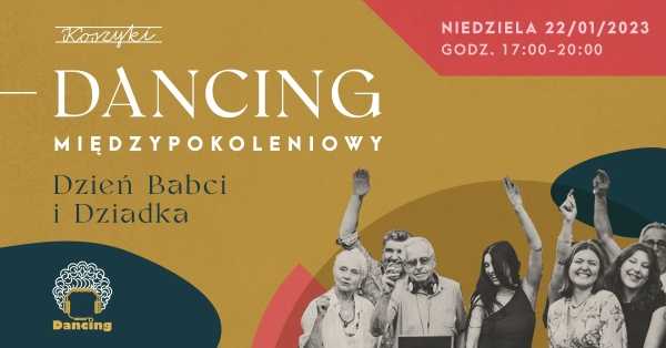 Dancing Międzypokoleniowy w KOSZYKACH / Dzień Babci i Dziadka