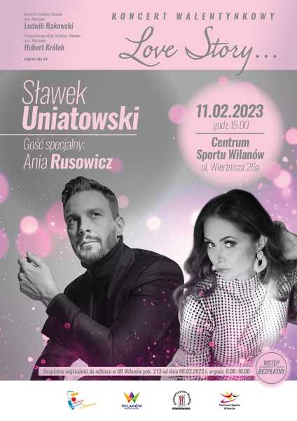 Koncert walentynkowy "Love story" - Sławek Uniatowski, Ania Rusowicz 