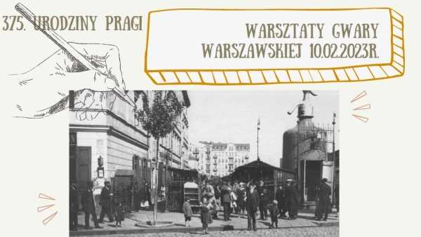 Otwarte Warsztaty Gwary Warszawskiej