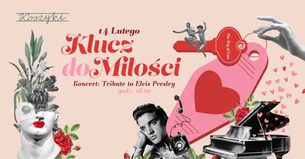 Klucz do miłości. Koncert: Tribute to Elvis Presley