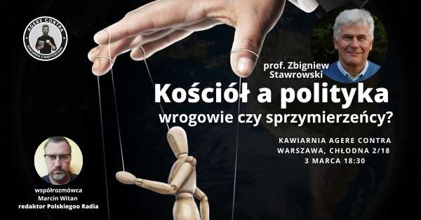 Katolicyzm a polityka – wrogowie czy sprzymierzeńcy? – prof. Zbigniew Stawrowski