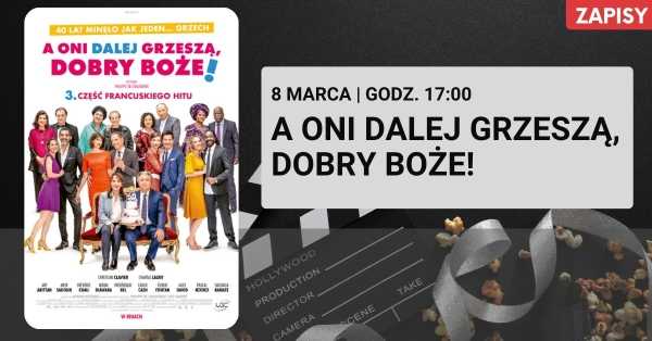 Kino za Rogiem: A oni dalej grzeszą, dobry Boże!