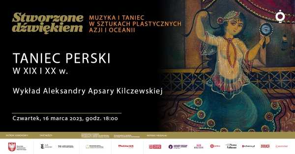 TANIEC PERSKI W XIX I XX W. - wykład Aleksandry Apsary Kilczewskiej