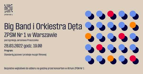 Big Band i Orkiestra Dęta ZPSM Nr 1 w Warszawie